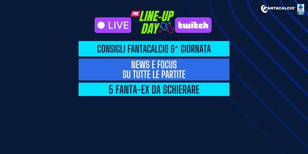 Copertina: LIVE! Pre 'Line-Up Day' | Consigli 6a giornata | Morata, Castellanos, Weah | 5 Fanta-Ex da schierare | Fantacalcio TV